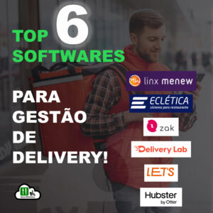 Top 6 Softwares para gestão de delivery